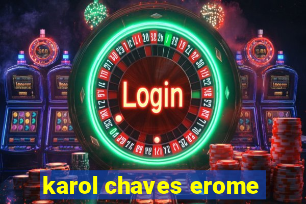 karol chaves erome